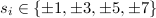 s_i in {pm 1, pm 3, pm 5, pm 7}